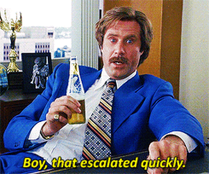 wow-that-escalated-quickly-gif-5